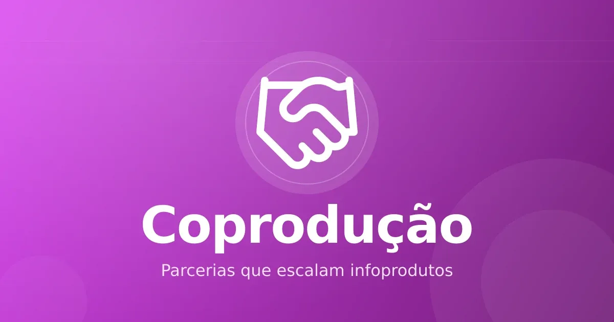 Coprodução de infoproduto: parcerias que escalam, acordos que protegem