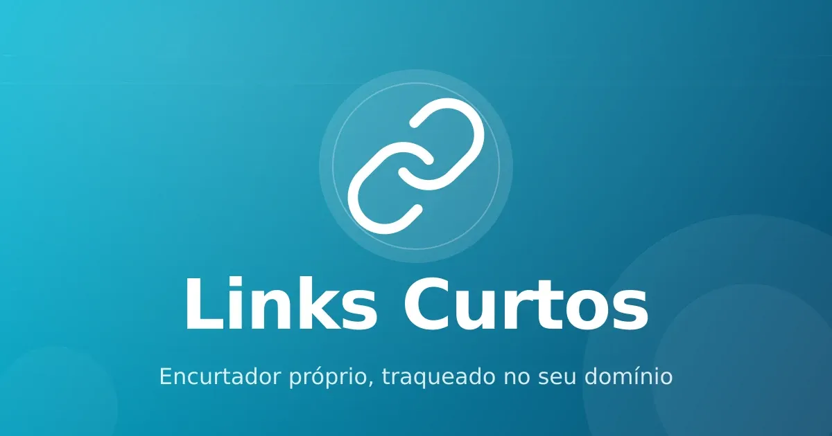 Encurtador de links próprio: links curtos com o seu domínio e traqueados de verdade