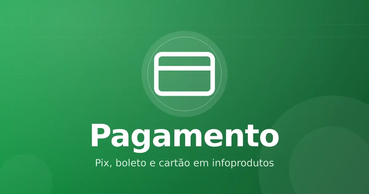 Pix, boleto e cartão: meios de pagamento que mais convertem em infoprodutos