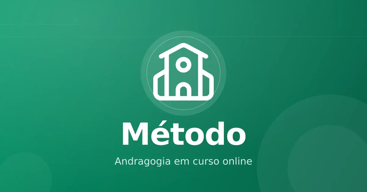 Andragogia aplicada a curso online: como adulto aprende e o que isso muda no método
