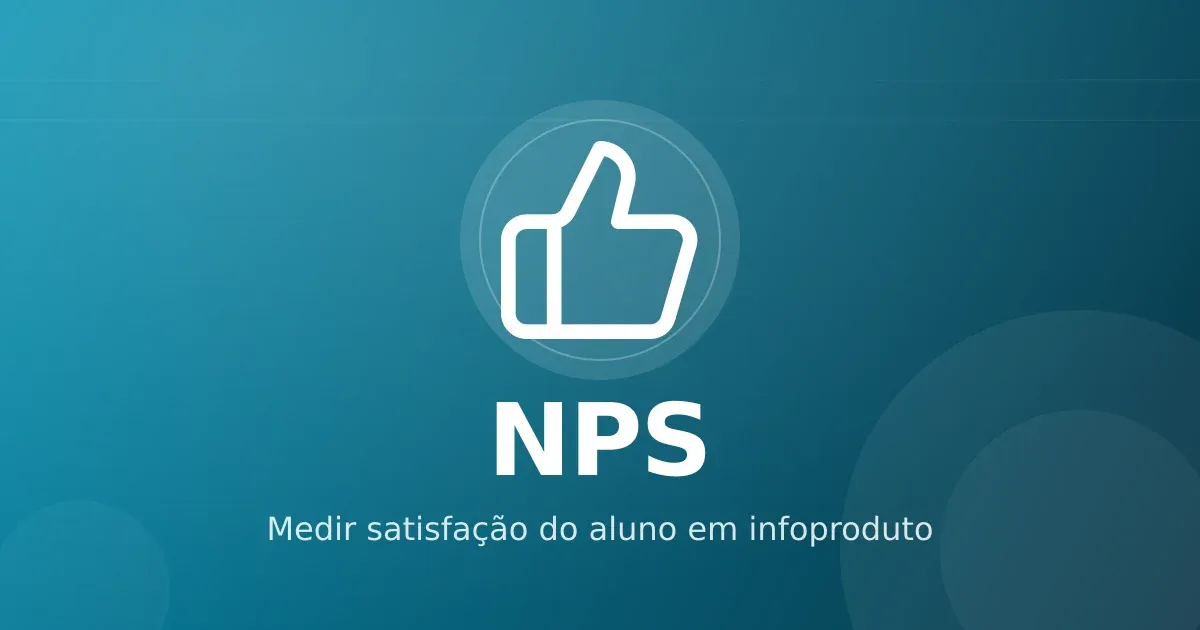 NPS em infoproduto: a métrica simples que revela problemas invisíveis no curso