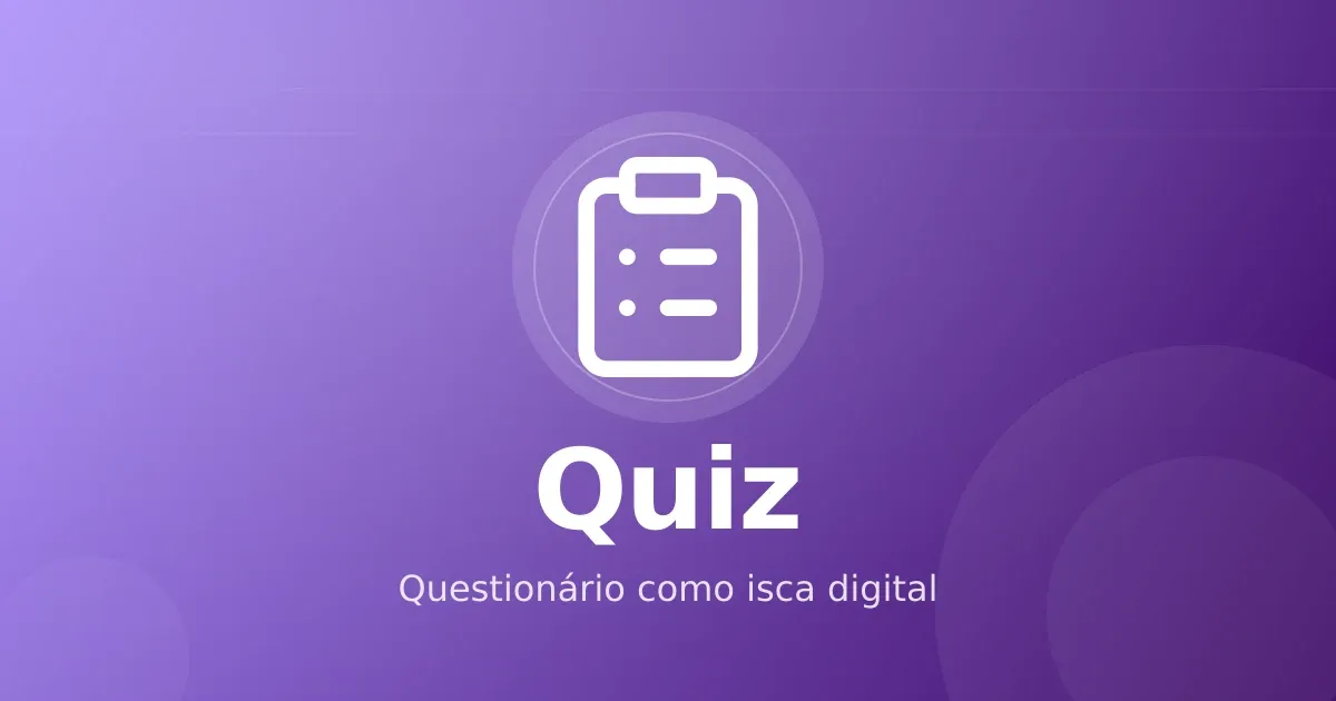 Quiz como isca digital: segmentar e qualificar leads de infoproduto