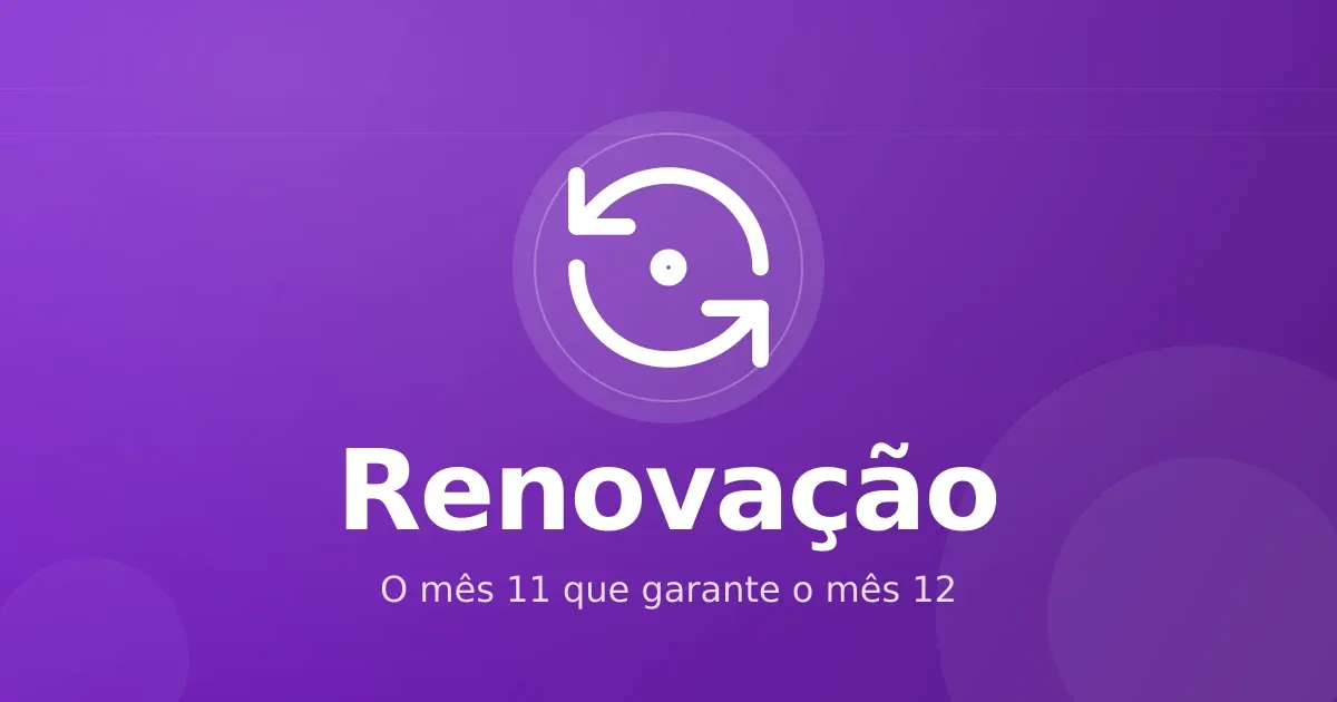 Renovação de assinatura: o que fazer no mês 11 para garantir o mês 12