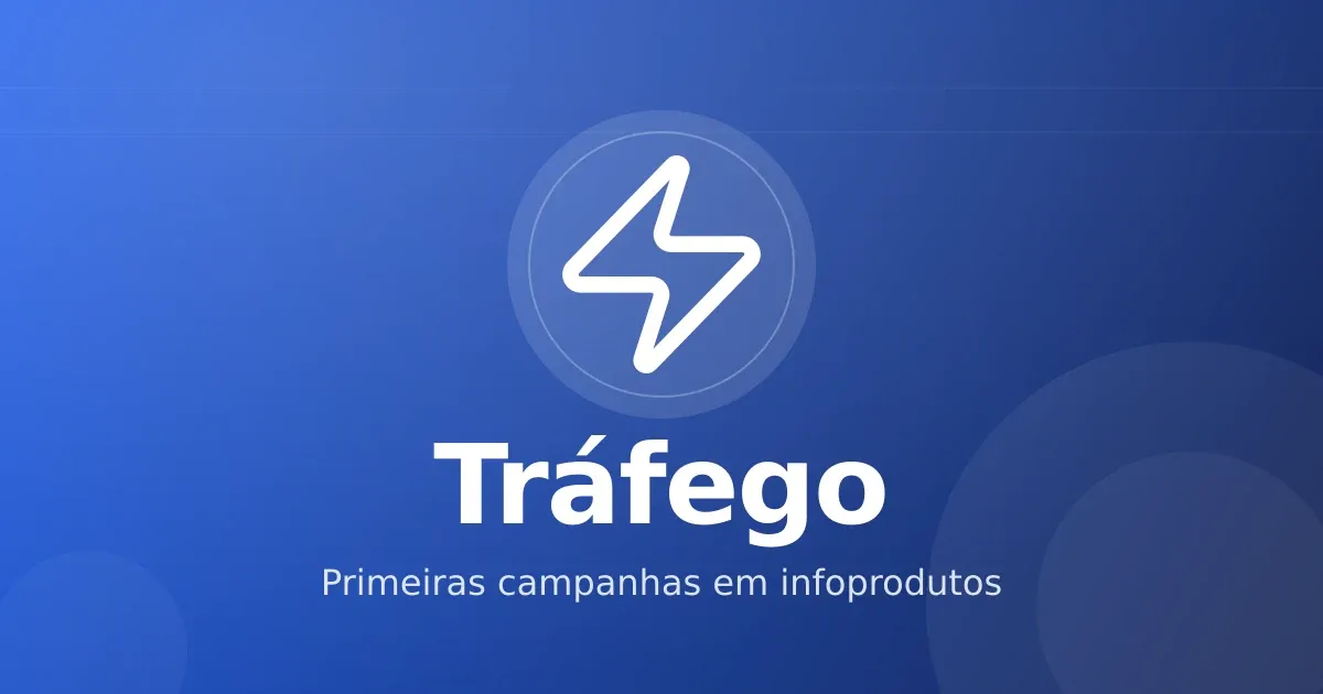 Tráfego pago para infoprodutos: como estruturar as primeiras campanhas