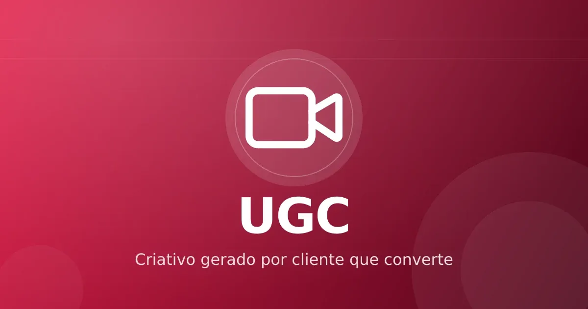 UGC em infoprodutos: por que criativo gerado por aluno converte mais que anúncio polido