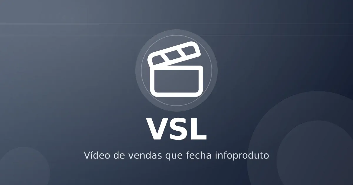 VSL que vende: estrutura de video sales letter para infoproduto